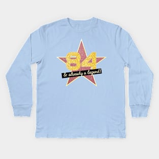 84th Birthday Gifts - 84 Years old & Already a Legend Kids Long Sleeve T-Shirt